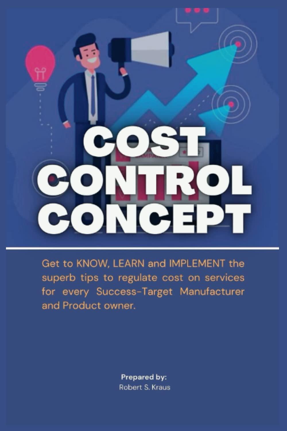 cost control concept get to know learn and implement the superb tips to regulate cost on services for every