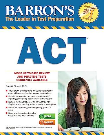 barrons act most up to date review and practice tests currently available 1st edition brian w. stewart m.ed.