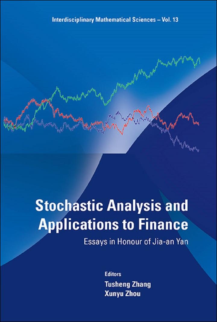stochastic analysis and applications to finance essays in honour of jia an yan vol 13 1st edition tusheng