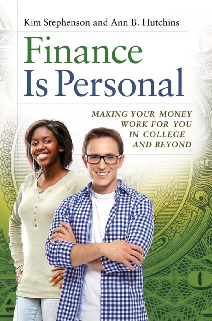 finance is personal making your money work for you in college and beyond 1st edition kim stephenson, ann b.