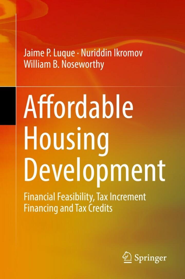 affordable housing development financial feasibility tax increment financing and tax credits 1st edition