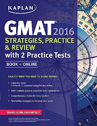kaplan gmat 2016 strategies practice and review with 2 practice tests 2016 edition kaplan 1625231369,