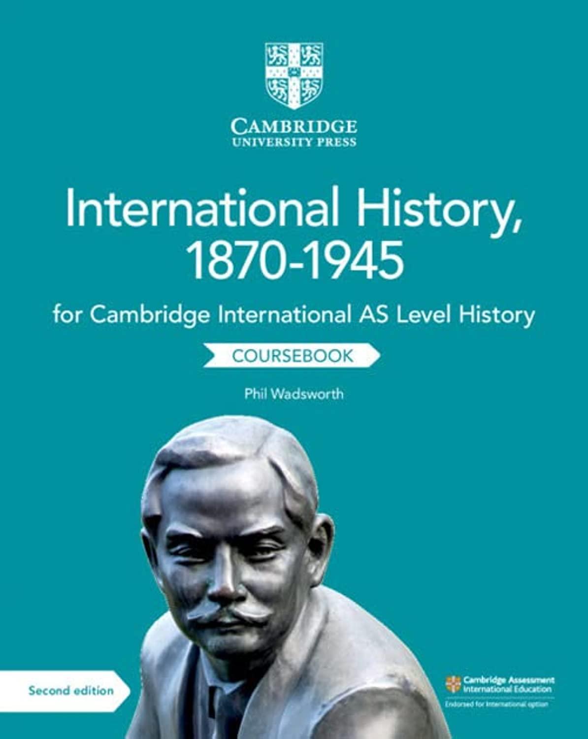 cambridge international as level international history 1870–1945 coursebook 2nd edition phil wadsworth,