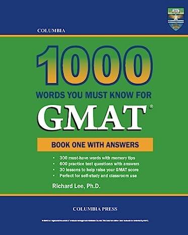 columbia 1000 words you must know for gmat 1st edition richard lee ph.d 1927647207, 978-1927647202