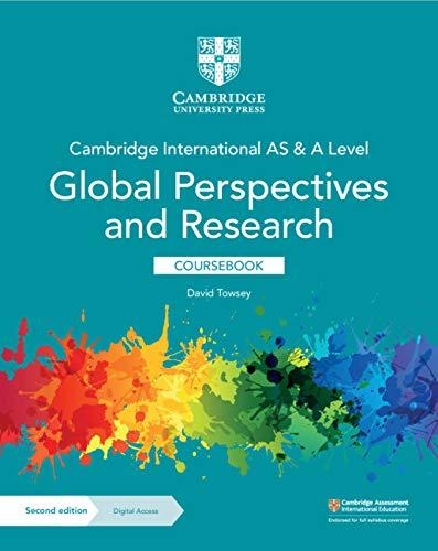cambridge international as and a level global perspectives and research coursebook 2nd edition david towsey