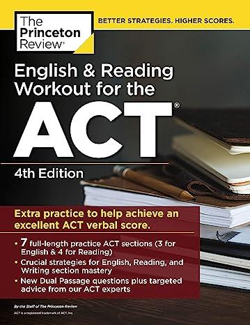 english and reading workout for the act extra practice for an excellent score 4th edition the princeton