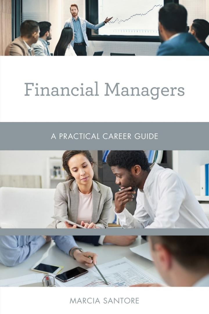 financial managers a practical career guide 1st edition marcia santore 1538152053, 9781538152058