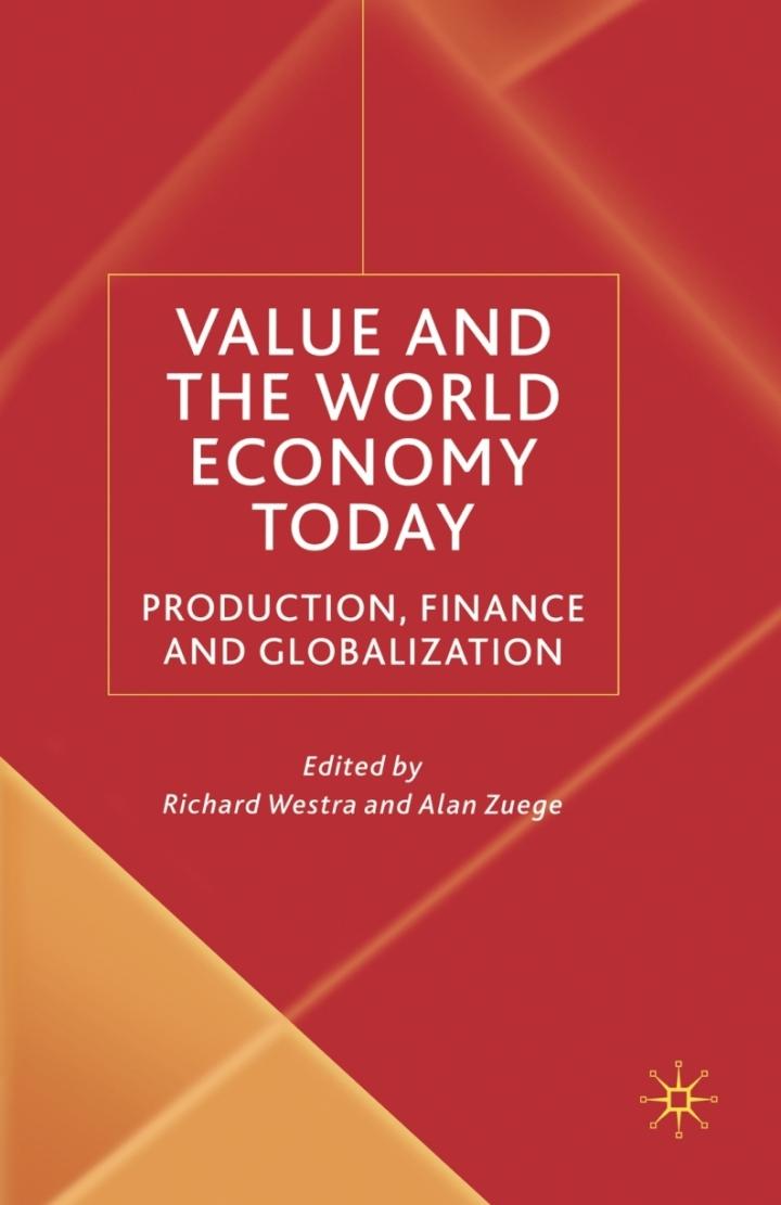 value and the world economy today production finance and globalization 1st edition r. westra, a. zuege