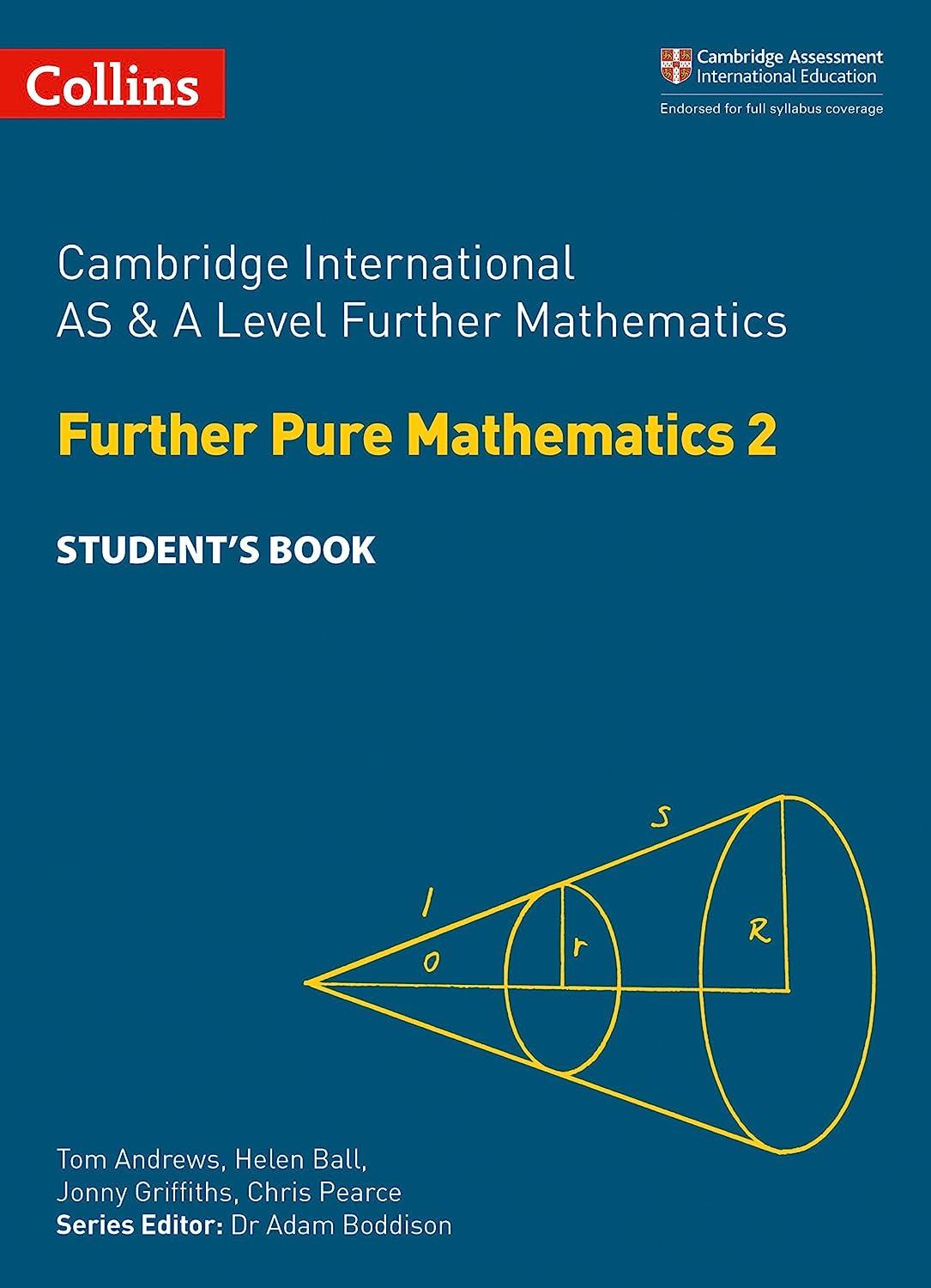 cambridge international as and a level further mathematics further pure mathematics 2 student book 1st
