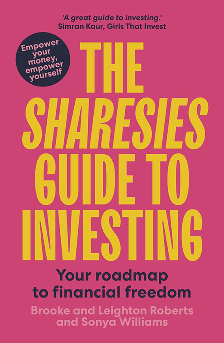the sharesies guide to investing your roadmap to financial freedom 1st edition brooke roberts, leighton
