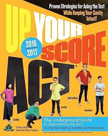 up your score act the underground guide 2016-2017 2016 edition chris arp, ava chen, jon fish, zack swafford,