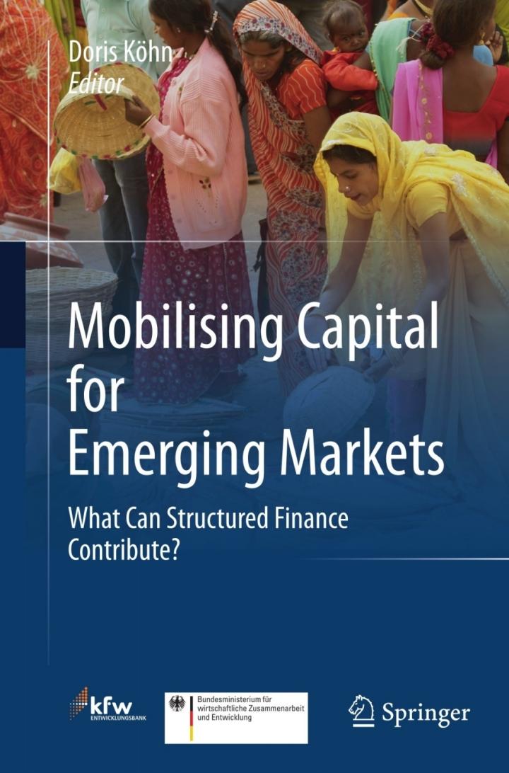mobilising capital for emerging markets what can structured finance contribute 2011th edition doris kohn