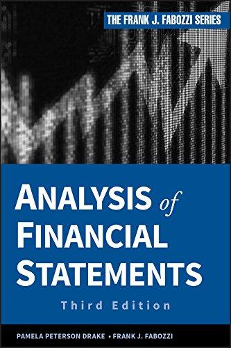 analysis of financial statements 3rd edition frank j. fabozzi, pamela peterson drake 1118299981,