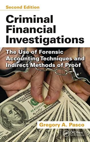 criminal financial investigations the use of forensic accounting techniques and indirect methods of proof 2nd