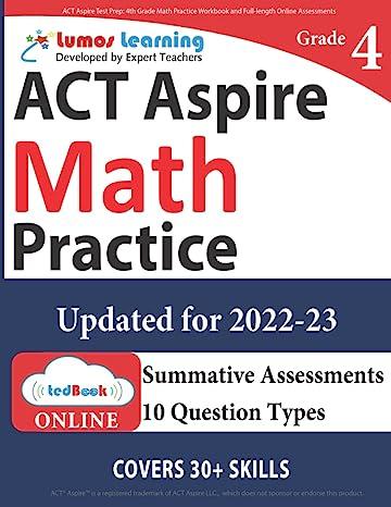 grade 4 act aspire math practice update for 2022-2023 2022 edition lumos learning 1945730137, 978-1945730139