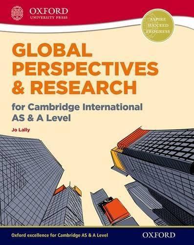 global perspectives and research for cambridge international as and a level 1st edition jo lally 019837674x,