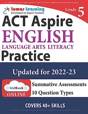 grade 5 act aspire english language arts literacy practice updated for 2022-2023 2022 edition lumos learning