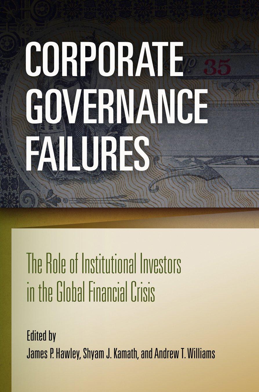 corporate governance failures the role of institutional investors in the global financial crisis 1st edition