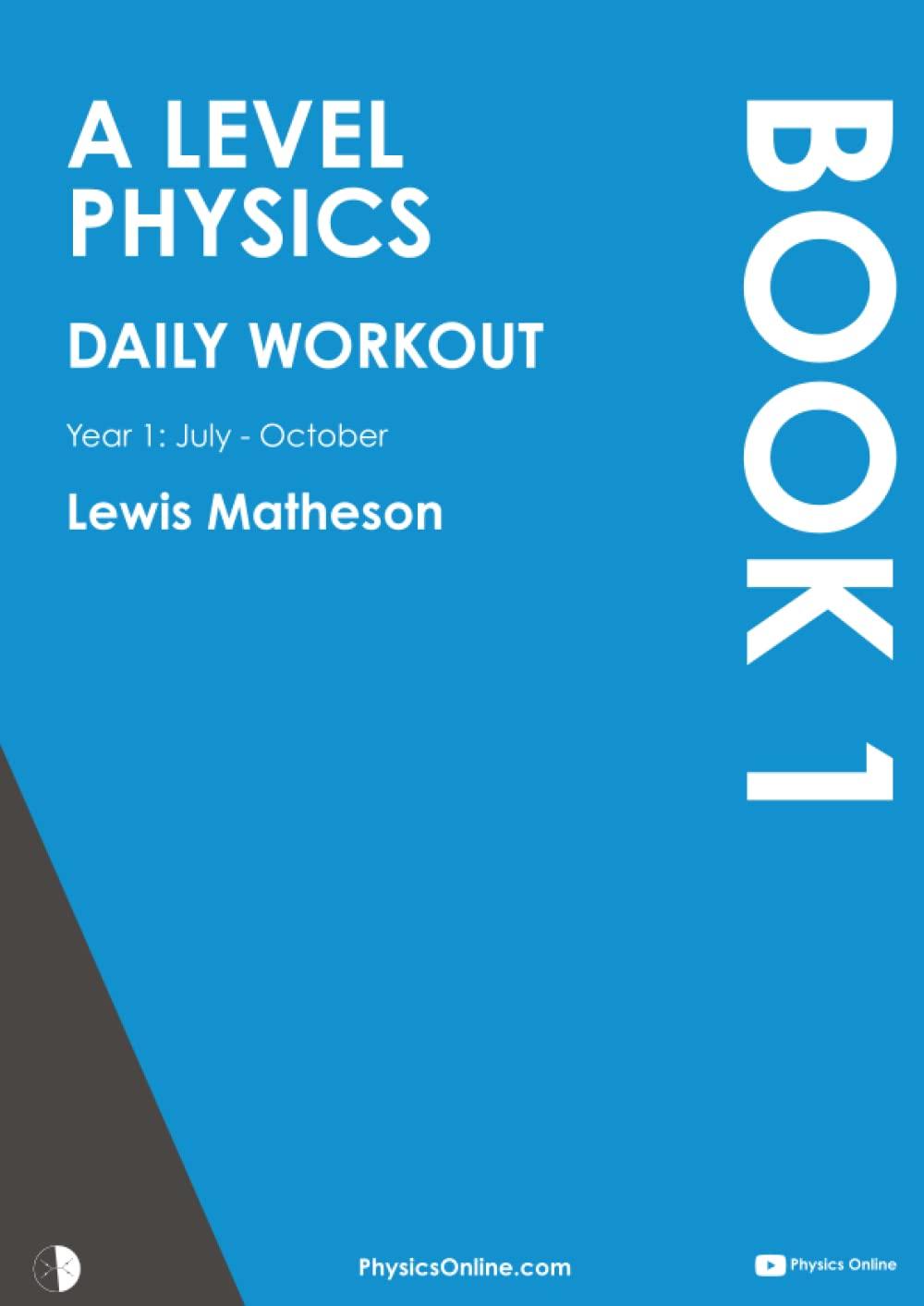a level physics daily workout year 1 july to october book 1 1st edition physics online, lewis matheson