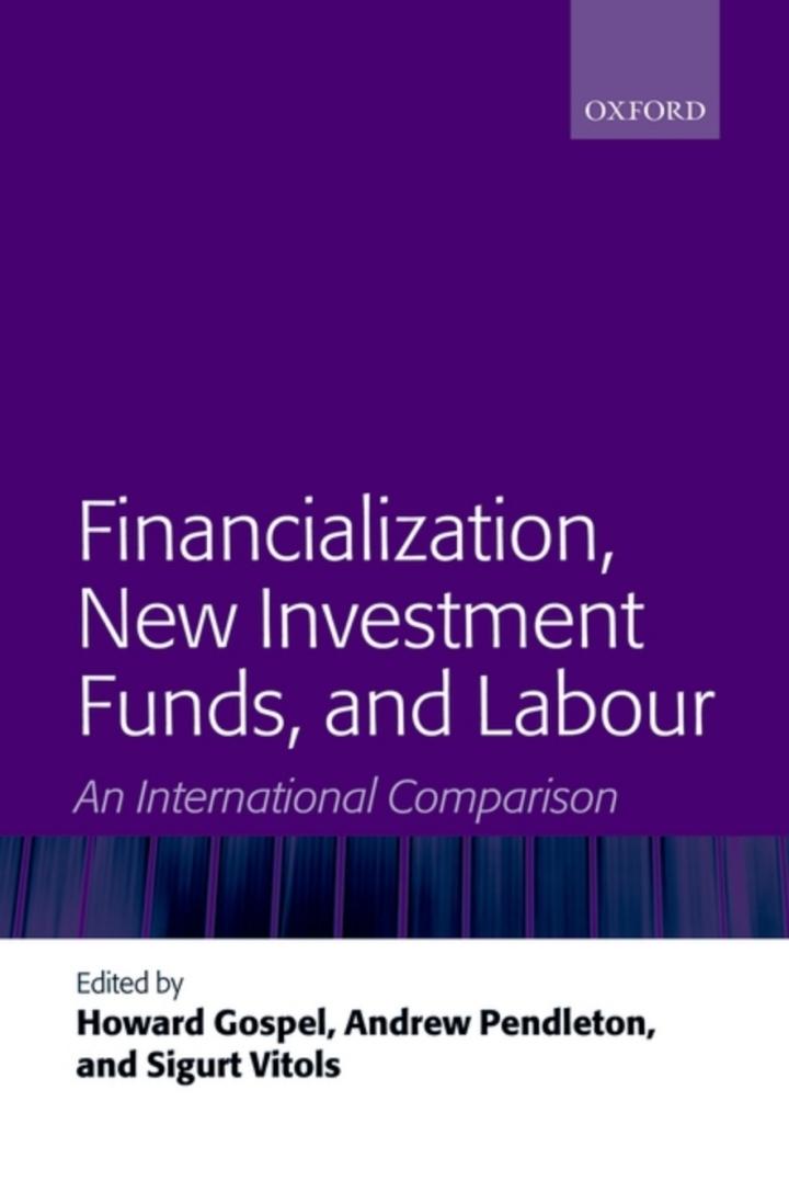 financialization new investment funds and labour an international comparison 1st edition howard gospel,