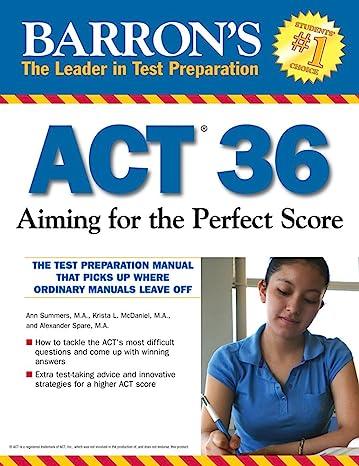 barrons act 36 aiming for the perfect score the test preparation manual that picks up where ordinary manuals