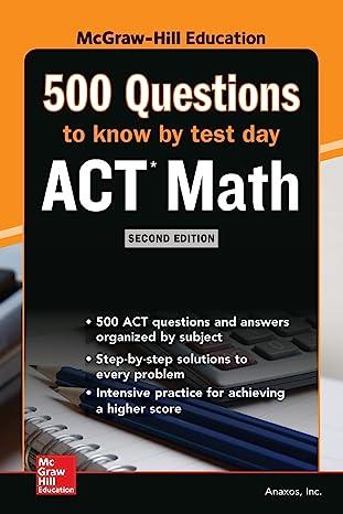 500 questions to know by test day act math 2nd edition klaus wolff, richard allen johnson, arturo saavedra,