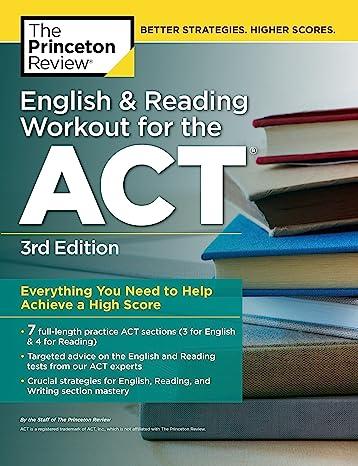 english and reading workout for the act everything you need to help achieve a high score 3rd edition the