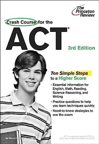 crash course for the act ten simple steps to a score higher 3rd edition princeton review 0375765875,
