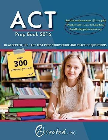 act prep book by accepted inc act test prep study guide and practice questions 2016 2016 edition act test
