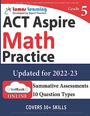 grade 5 act aspire math practice updated for 2022-2023 2022 edition lumos learning 1945730145, 978-1945730146