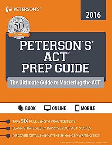 petersons act prep guide the ultimate guide to mastering the act book online mobile 1st edition peterson's