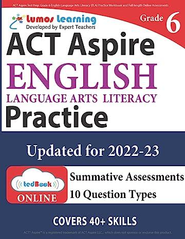 grade 6 act aspire english language arts literacy practice updated for 2022-2023 2022 edition lumos learning