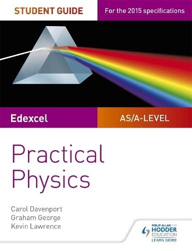 edexcel as/a level practical physics student guide 1st edition carol davenport, graham george, kevin lawrence