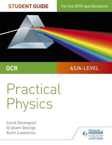 ocr as/a level practical physics student guide 1st edition carol davenport, graham george, kevin lawrence