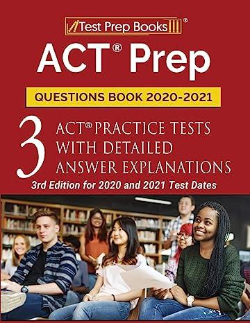 act prep questions book 3 act practice tests with detailed answer explanations 2020-2021 3rd edition tpb