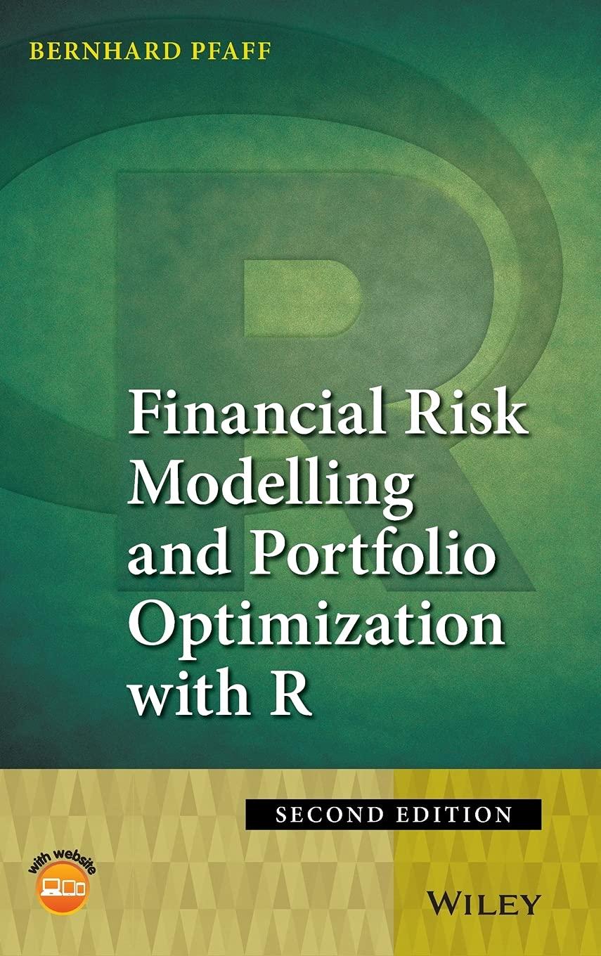 financial risk modelling and portfolio optimization with r 2nd edition bernhard pfaff 1119119669,