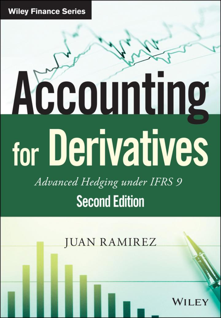 accounting for derivatives advanced hedging under ifrs 9 wiley finance series 2nd edition juan ramirez