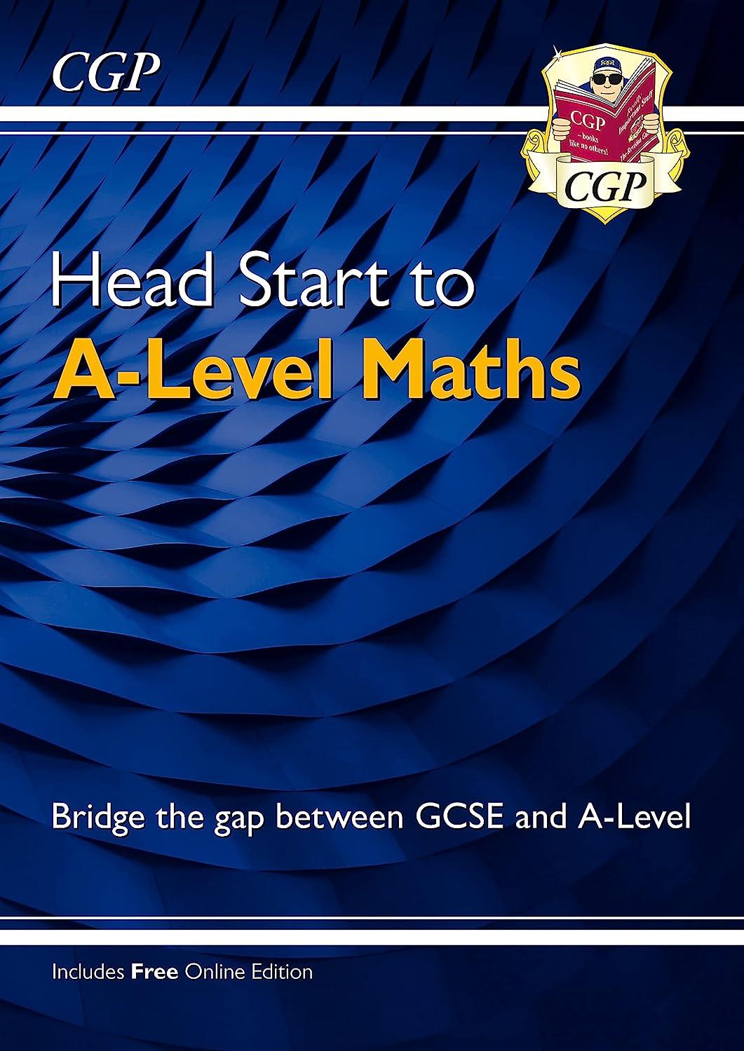 head start to a level maths 1st edition cgp books 1782947922, 978-1782947929