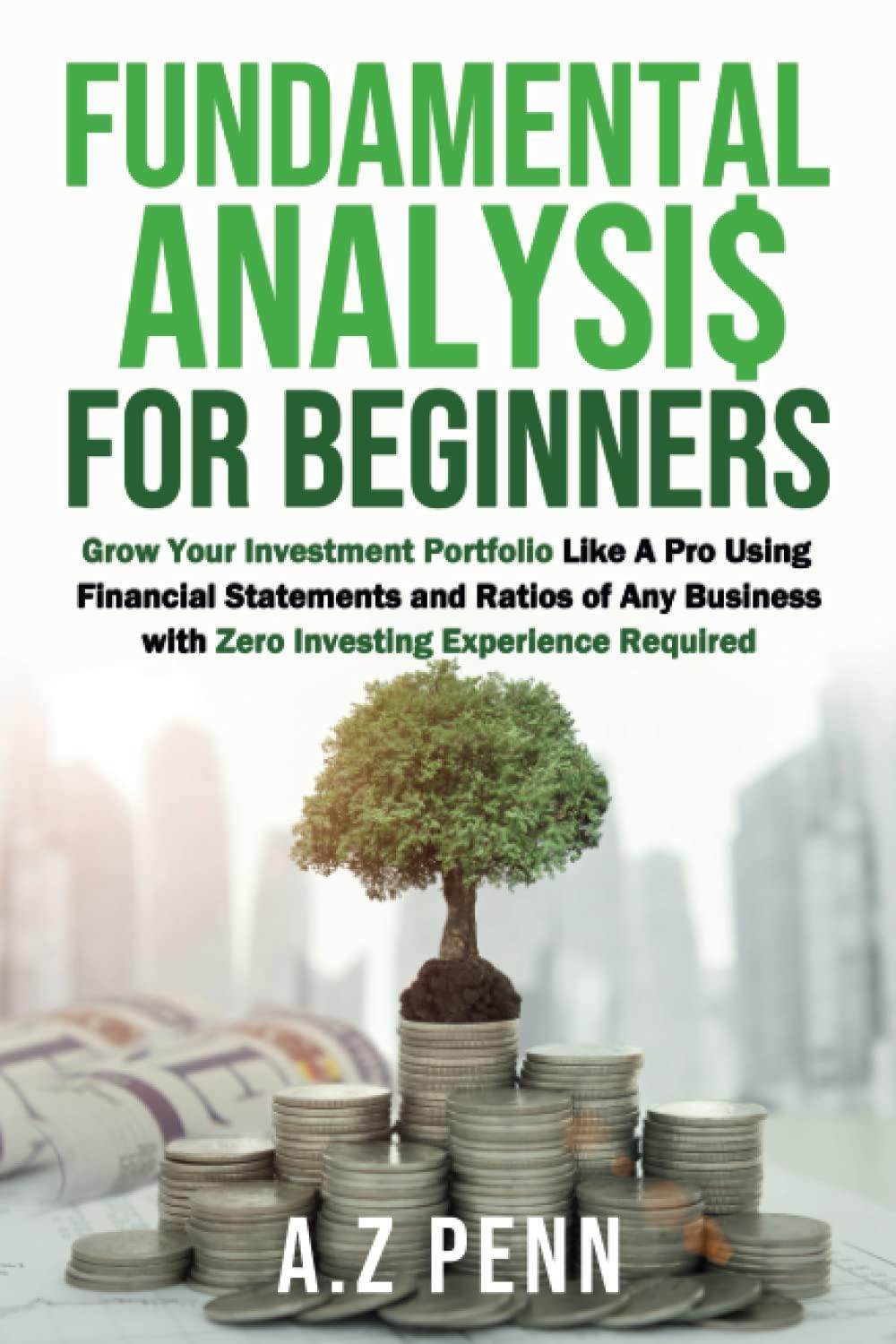 fundamental analysis for beginners grow your investment portfolio like a pro using financial statements and