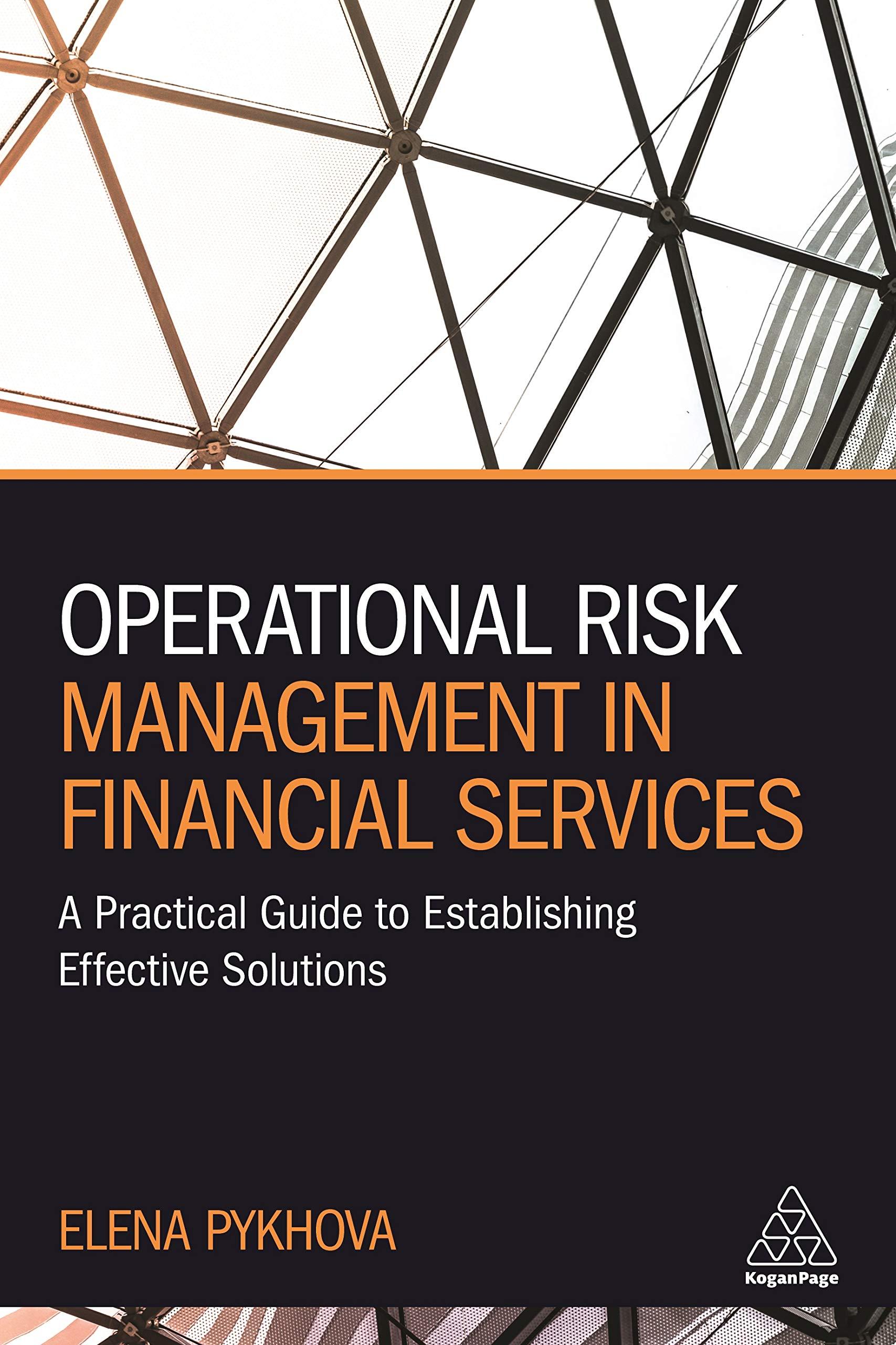 operational risk management in financial services a practical guide to establishing effective solutions 1st