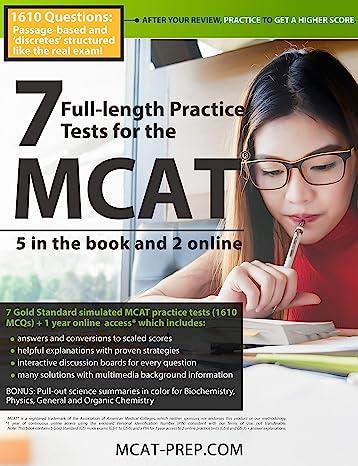 7 full length practice tests for the mcat 5 in the book and 2 online 1st edition the mcat-prep.com