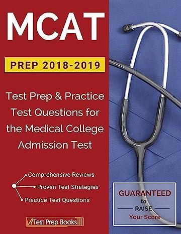 mcat prep test prep and practice test questions for the medical college admission test 2018-2019 2018 edition