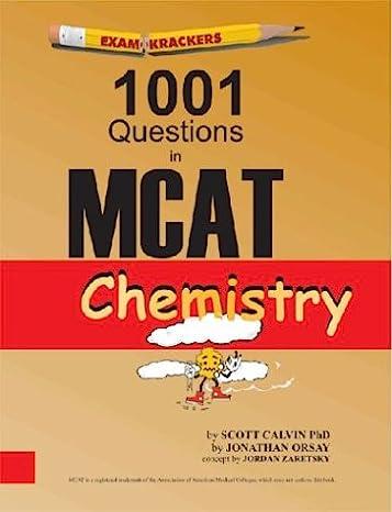 examkrackers 1001 questions in mcat chemistry revised edition scott calvin, jonathan orsay 1893858227,