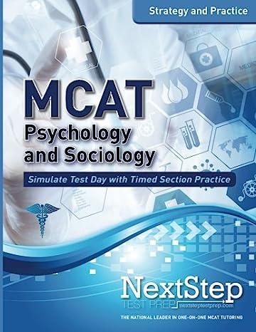 strategy and practice mcat psychology and sociology simulate test day with timed section practice 1st edition