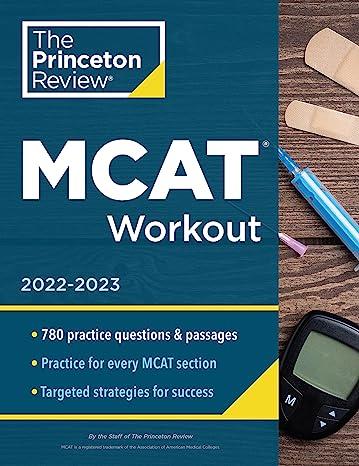 the princeton review mcat workout 780 practice questions and passages 2022-2023 4th edition the princeton