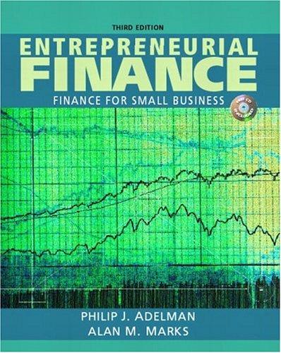 entrepreneurial finance finance for small business 3rd edition philip j. adelman, alan m. marks 0131842056,