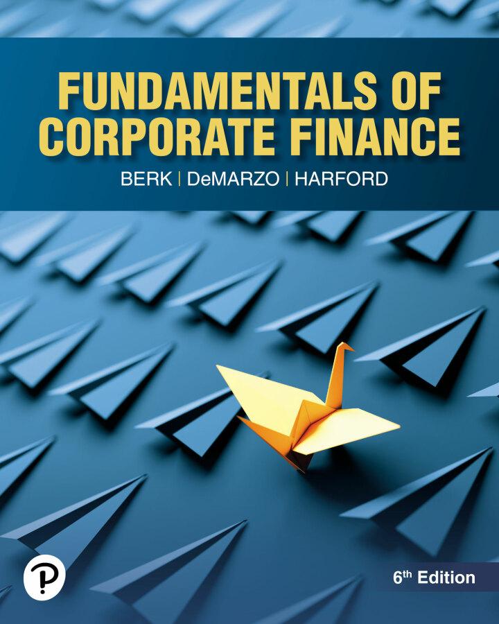 fundamentals of corporate finance 6th edition jonathan berk, peter demarzo, jarrad harford 0137852584,
