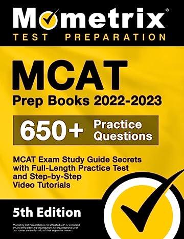 mcat prep books 650 practice questions mcat exam study guide secrets full length practice test step by step
