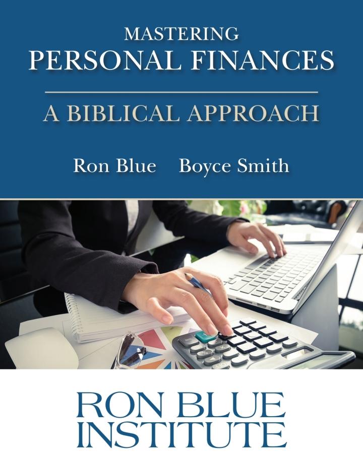 mastering personal finances a biblical approach 1st edition ron blue, boyce smith 1517802245, 9781517802240