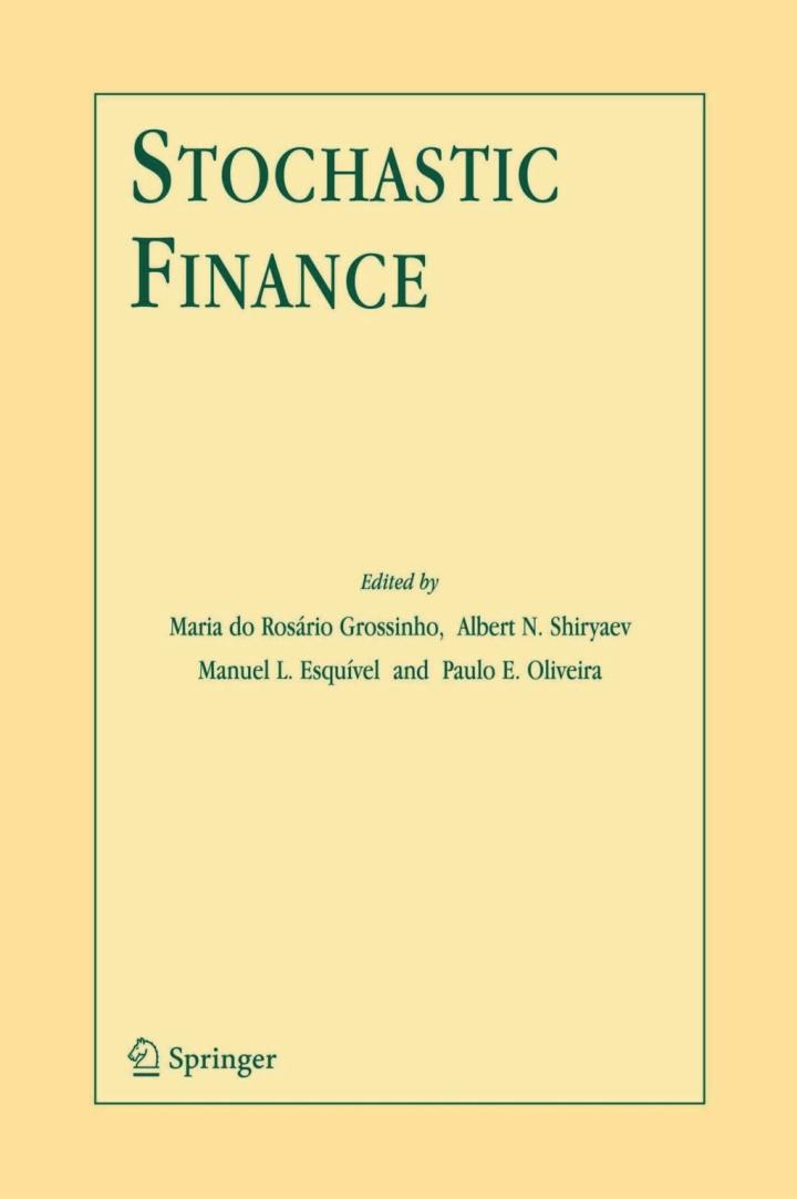 stochastic finance 1st edition albert n. shiryaev, ?maria do rosário grossinho, ?paulo e. oliveira